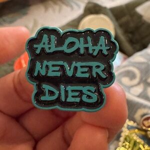 Aloha Never Dies Enamel Pin